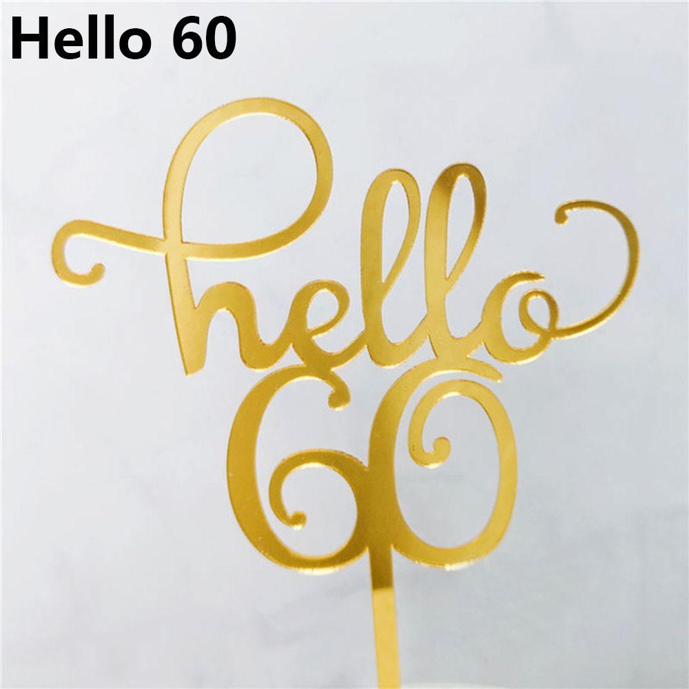 Свадебные принадлежности Юбилейная вечеринка Топпер для торта Буква Число Золотой акрил Привет 21/30/40/50/60