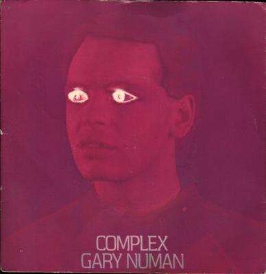 7-дюймовая пластинка GARY NUMAN - Complex BEG29 Beggars Banquet 1979 UK Танцевальная и электронная музыка Б/у