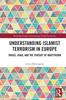 Книга Understanding Islamist Terrorism In Europe : Drugs, Jihad, and the Pursuit of Martyrdom