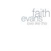CD FAITH EVANS - Love Like This BBPCD9116PROMO Bad Boy Enterta 1998 US Соул/Фанк Б/У