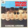 7inch Record MOOD SIX - Hanging Around EMI5300 EMI 1982 UK Rock Used