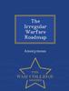 The The Irregular Warfare Roadmap - War College Series Book