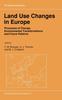 Книга Land Use Changes In Europe : Processes of Change, Environmental Transformations and Future Patterns : Vol 18