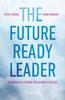 The The Future-Ready Leader : Accelerated Learning for Business Success Book