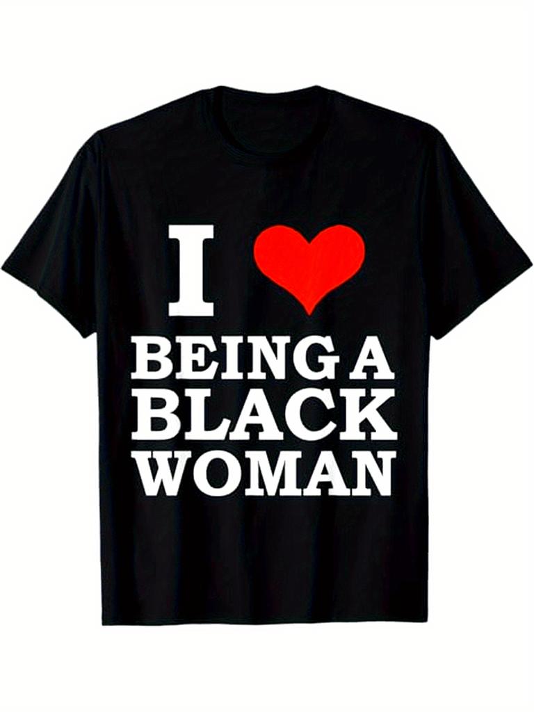 Black Pride I Love Being a Black Woman TShirt Casual Crew Neck Short Sleeve Tee Breathable Cotton Fabric Slight Stretch