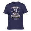 It Took Me 75 Years To Look This Good Tshirt Cool Top Tshirts New Arrival Cotton Unisex Tops Tees Design