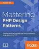 The Mastering PHP Design Patterns Book