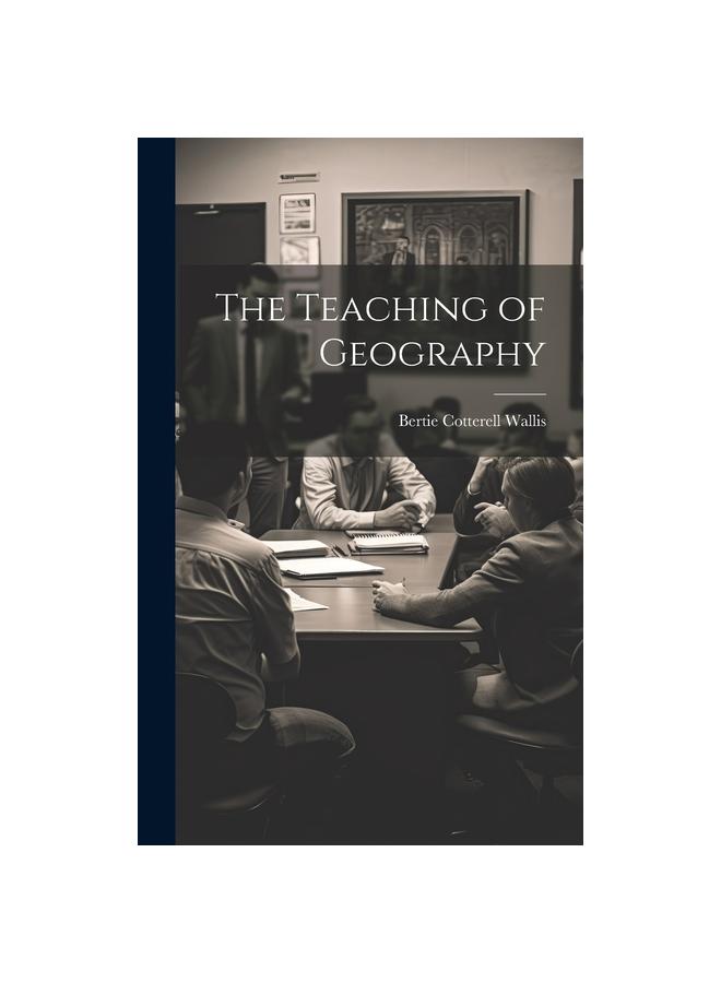 The The Teaching of Geography Book