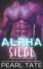 Книга Alpha Siege - A Sci-Fi Alien M/F Omegaverse Romance : Omega Mates Book 1 : 1