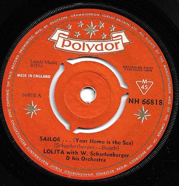 Пластинка 7 дюймов LOLITA ORCHESTER WERNER SCHARFENBE Sailor... Твой дом - море NH66818 Polydor 1960 Великобритания Поп Б/у