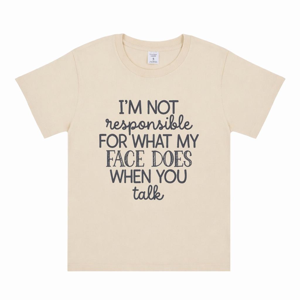 Im Not Responsible For The Expression On My Face The Funny And Sarcastic Words On The Tshirt The Pattern Shortsleeved Gift