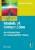 Книга Models of Computation : An Introduction To Computability Theory