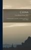 Книга China : A Collection Of Correspondence And Papers Relating To Chinese Affairs