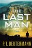 Книга The Last Man A Novel by P. T. Deutermann - Paperback