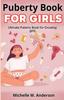 Книга Puberty Book for Girls : Ultimate Puberty Book for Growing Girls
