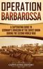 Книга Operation Barbarossa A Captivating Guide To The Opening Months Of The War Betwe by Captivating History - Hardback
