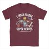 Avengers I Teach Super Heroes T-Shirt for Men Cute Funny Novelty Pure Cotton Tees Crew Neck Short Sleeve T Shirt 6XL merchandise