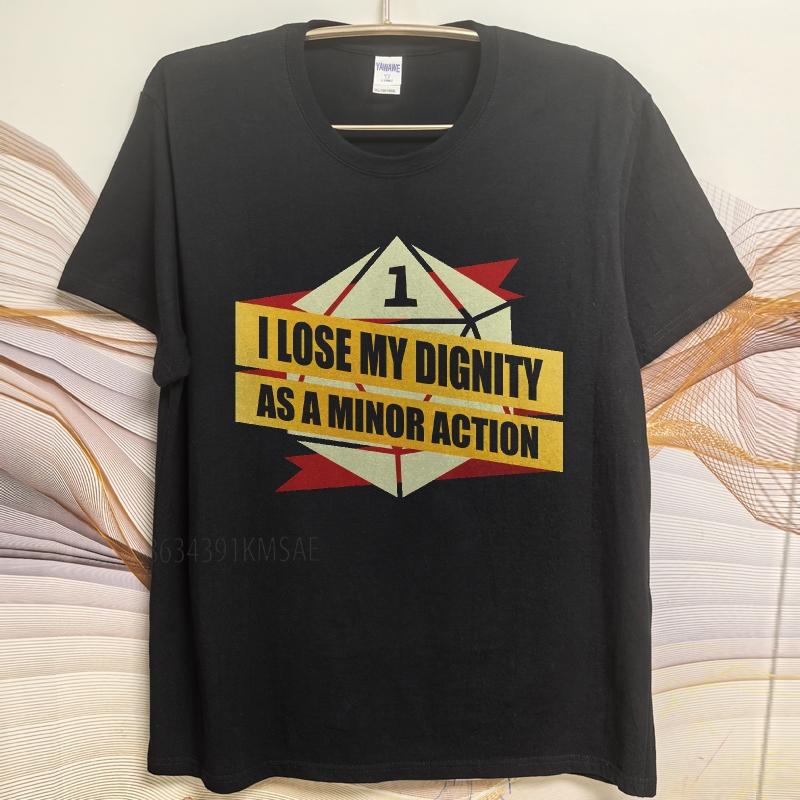 unisex summer Man tshirt I Lose My Dignity As A Minor Action Short Sleeve Adult Round Neck Tshirt summer cotton men tshirt