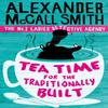 Tea Time For The Traditionally Built by Alexander McCall Smith... 9780349119977