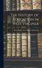 Книга The History of Education In West Virginia