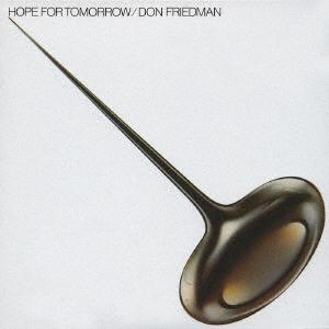 CD ДОН ФРИДМАН HOPE FOR TOMORROW UCCJ9033 Universal Music 2002 Япония ObiJazz Б/у