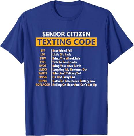 Funny Senior Citizens Texting Code Design Gift for Grandpa TShirt Elderly Person Papa Unisexs Fashion Y2k Sarcastic Saying Tee