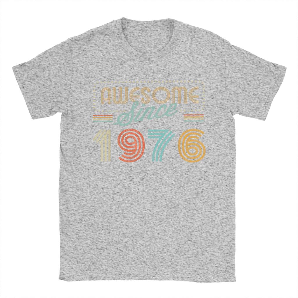 Unisexs TShirt Awesome Since 1976 Year of Birth Birthday 100 Cotton Tees Short Sleeve 50 Years Old T Shirts Crewneck Clothes