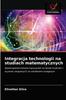 Книга Integracja Technologii Na Studiach Matematycznych