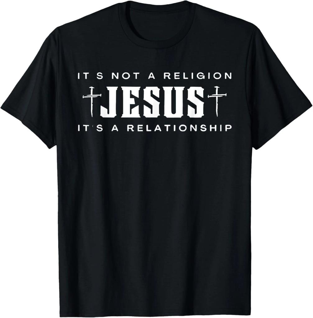 Jesus Not A Religion It's A Relationship Christian Quote T- Shirt