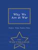 The Why We Are At War - War College Series Book