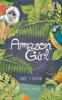 The Amazon Girl : Dare To Dream Book