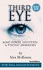 Книга Third Eye: Third Eye, Mind Power, Intuition  Psychic Awareness: Spiritual Enlightenment