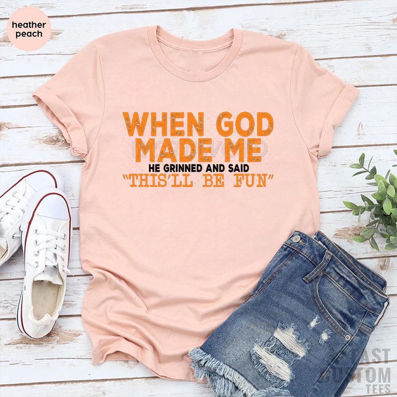 When God Made Me He Grinned and Said Print Tshirt For Women Christian Tshirt Summer Fashion Casual Tshirts Short Sleeve Tops