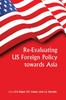 Книга Re-evaluating US Foreign Policy Towards Asia
