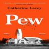 Pew by Catherine Lacey Paperback Book 9781783785193