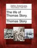 Книга The Life of Thomas Story.