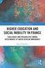 Книга Higher Education and Social Mobility In France : Challenges and Possibilities Among Descendants of North African Immigrants