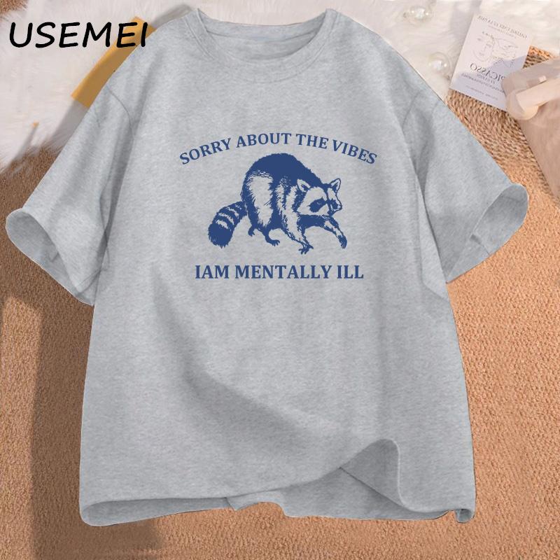 Sorry about The Vibes I Am Mentally Ill T Shirt Women Cotton Casual Short Sleeve Tshirt O Neck Funny Graphic Top Woman Clothing