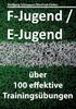 The F-Jugend / E-Jugend : Uber 100 Effektive Trainingsubungen Book