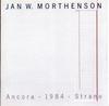 CD ЯН В. MORTHENSON - Ancora / 1984 / Странный PSCD26 Phono Suecia 1988 Швеция Классика Б/У