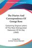 Книга The Diaries And Correspondence Of George Rose Containing Original Letters Of Th by George Rose - Paperback