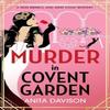 Murder In Covent Garden by Anita Davison Hardback Book 9781785133305