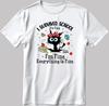 I Survived School I M Fine, Everything Short Sleeve W/B Men / Women T Shirt J024