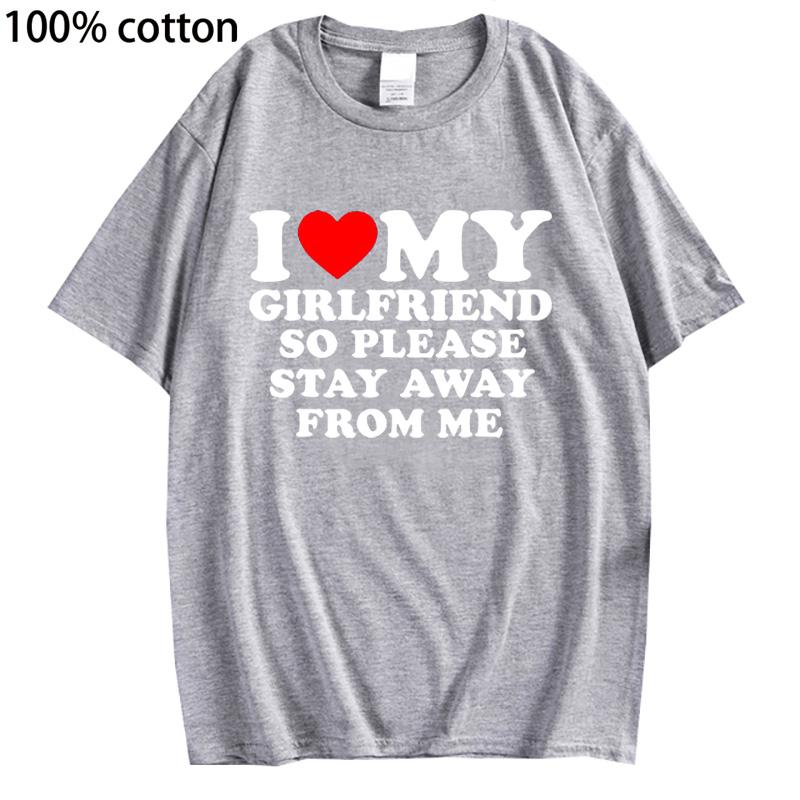 Футболка из хлопка с надписью «Я люблю свою девушку, я люблю своего парня», футболка для мужчин, так что, пожалуйста, держитесь от меня подальше, забавная надпись «BF GF», цитата, подарочные футболки