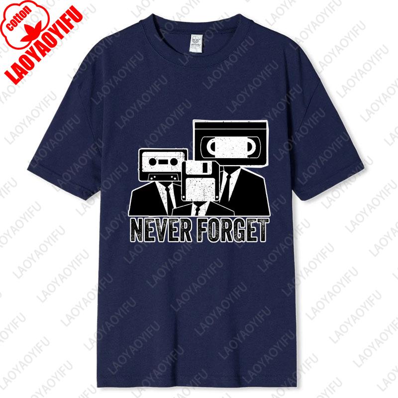 Never Forget Cassette Tape VHS Vintage 80s 90s Movie Unisex Cotton Tshirts Music Lover Gifts Nostalgia Unisex Oneck Printed Tops