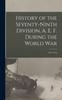 Книга History of the Seventy-ninth Division, A. E. F. During the World War : 1917-1919;