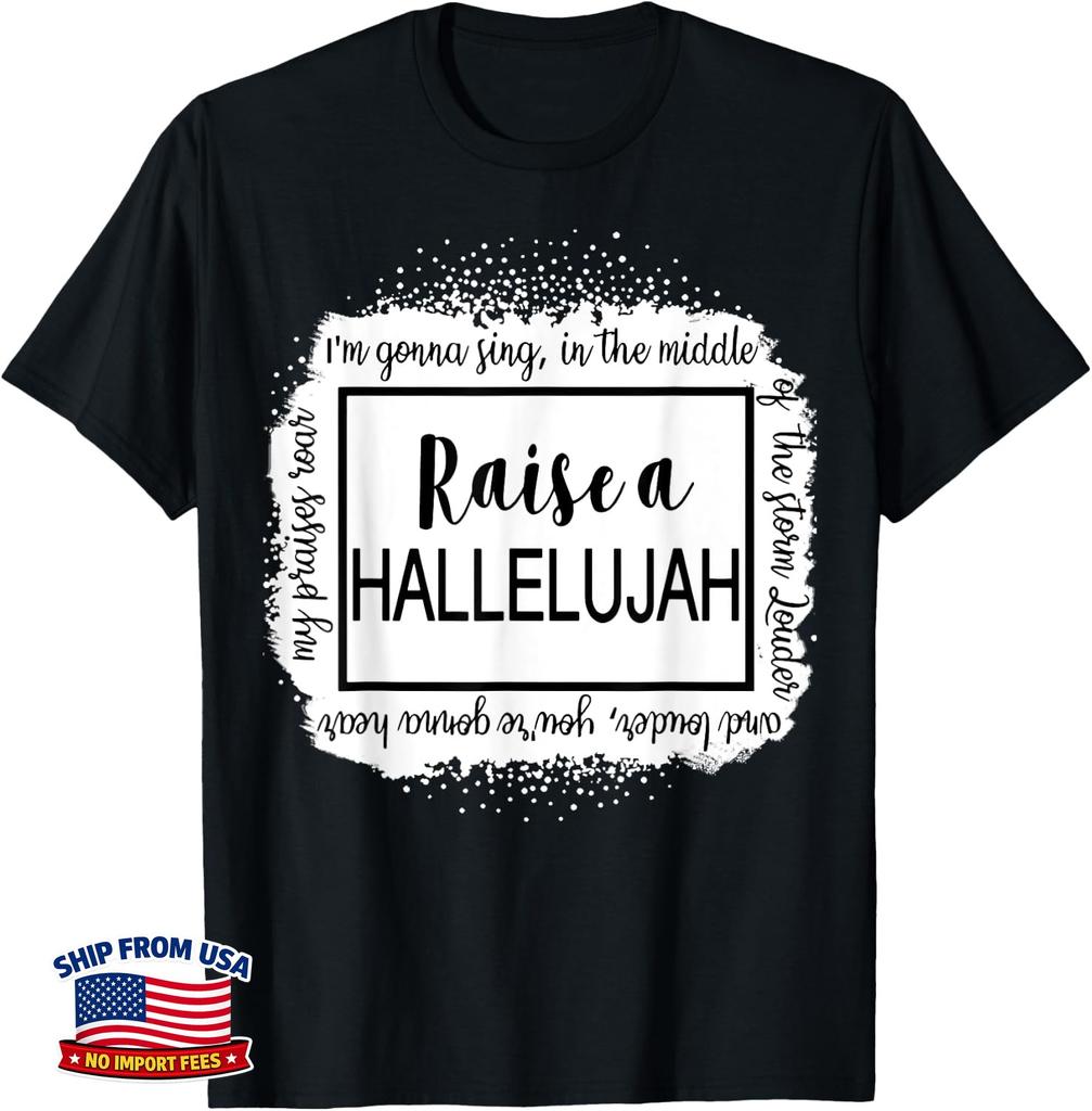 Bleached Raise A Hallelujah Jesus Christian Believer Faith Unisex T-Shirt