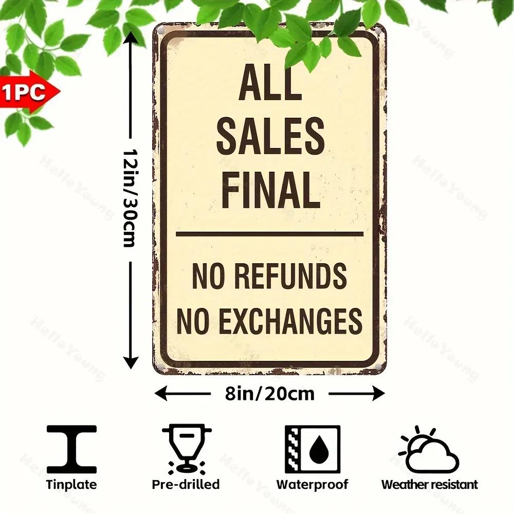 Iron Sign In Vintage Style, Declaring 'No Refunds, No Exchanges'. Waterproof, Weatherproof Metal Plaque for Wall Hanging.