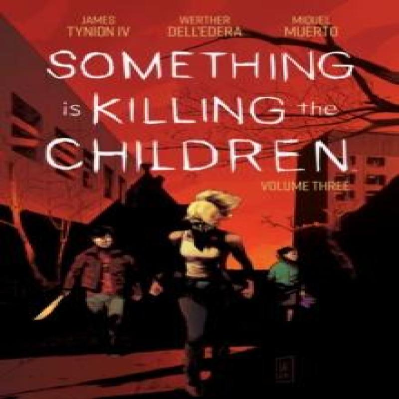 Something is Killing the Children Vol. 3 by James Tynion IV... 9781684157075