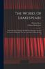 Книга The Works Of Shakespeare : Much Ado About Nothing. All's Well That Ends Well. The Life And Death Of King John. The Life And Death Of King Richard Ii